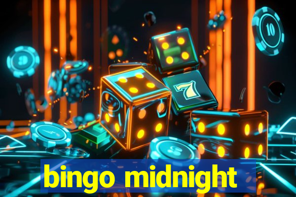 bingo midnight