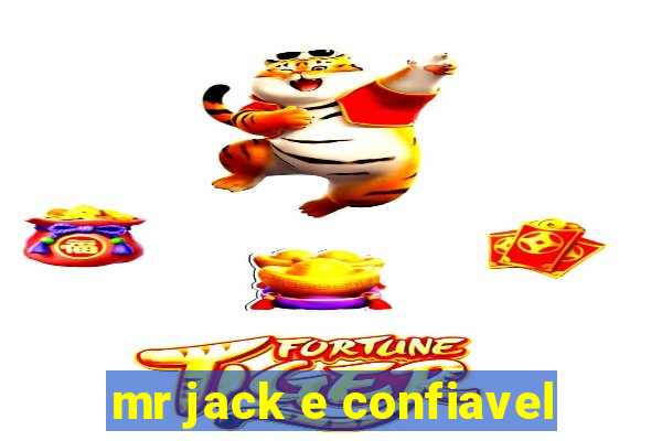 mr jack e confiavel