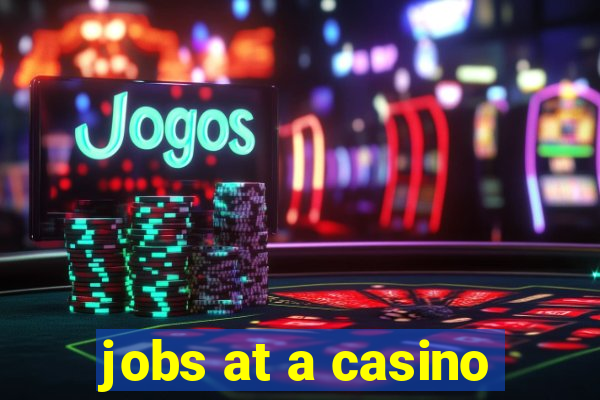 jobs at a casino