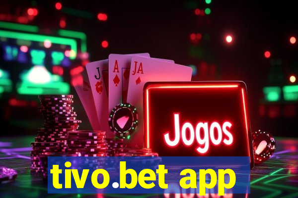 tivo.bet app