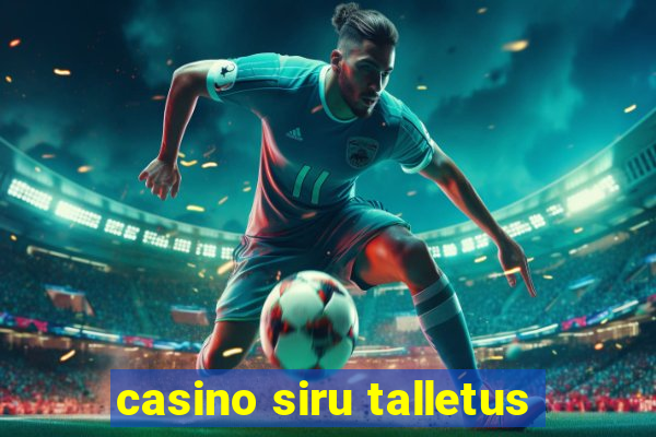 casino siru talletus