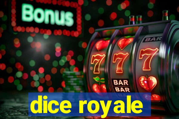 dice royale