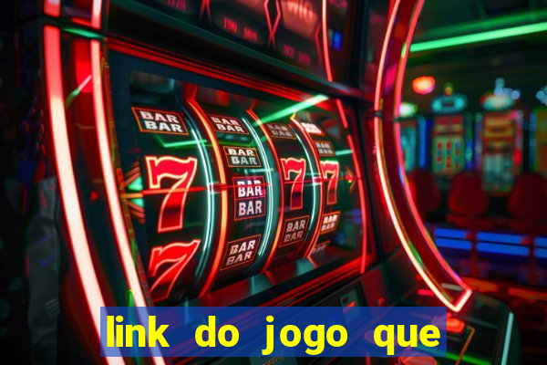 link do jogo que ganha dinheiro