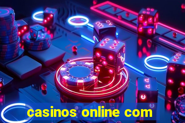 casinos online com