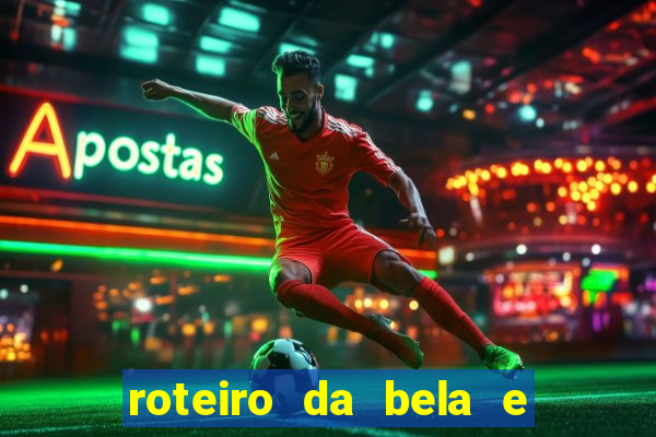 roteiro da bela e a fera