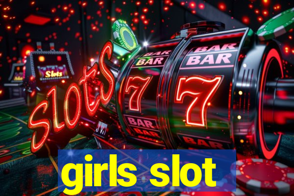 girls slot