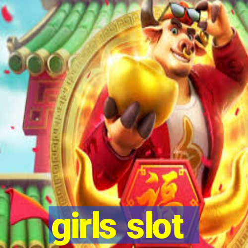 girls slot