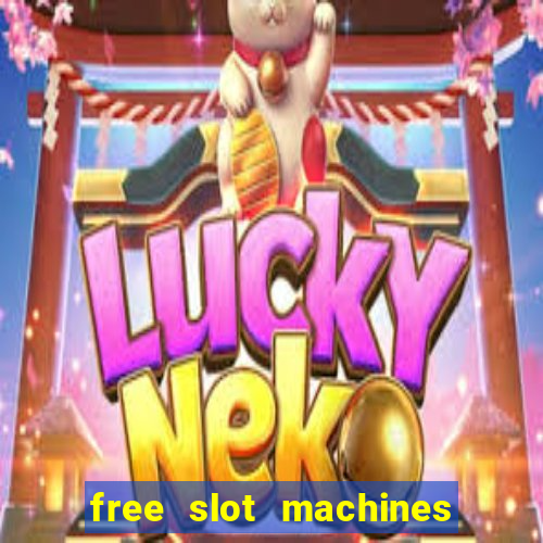 free slot machines with bonus