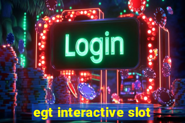 egt interactive slot