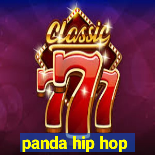 panda hip hop