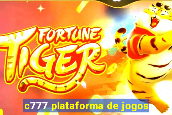 c777 plataforma de jogos