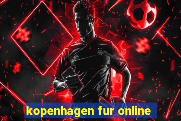 kopenhagen fur online