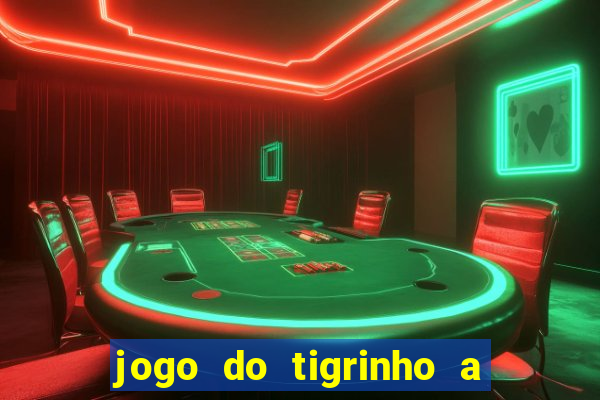 jogo do tigrinho a partir de r$ 5