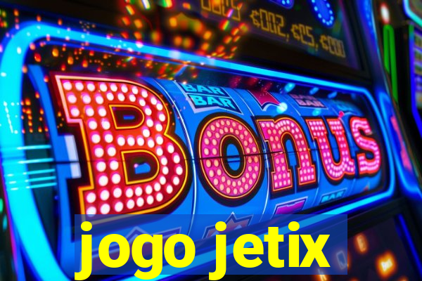 jogo jetix