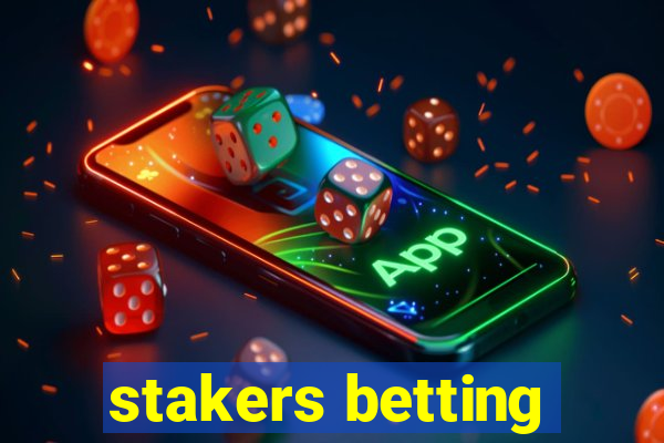 stakers betting