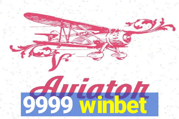 9999 winbet