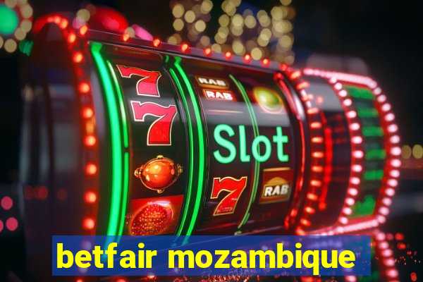 betfair mozambique