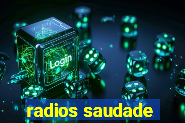 radios saudade