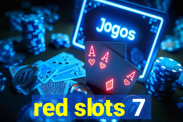 red slots 7