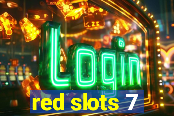 red slots 7