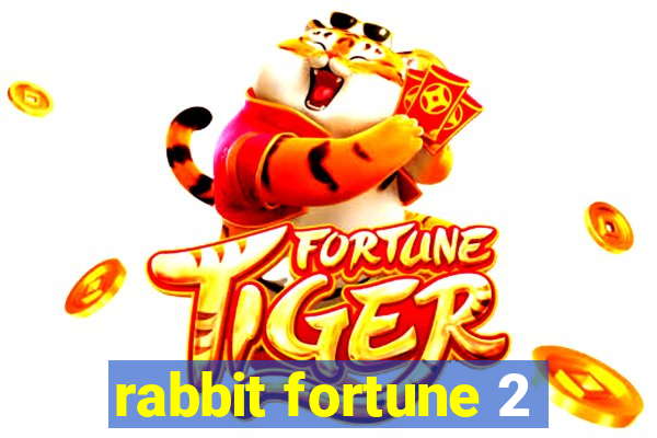 rabbit fortune 2