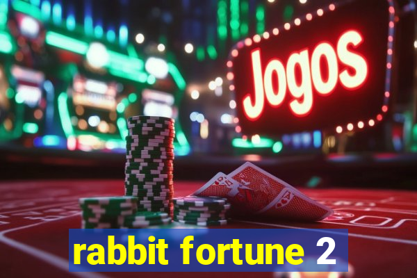 rabbit fortune 2