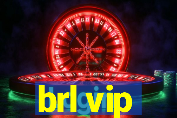 brl vip