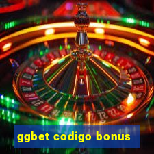 ggbet codigo bonus