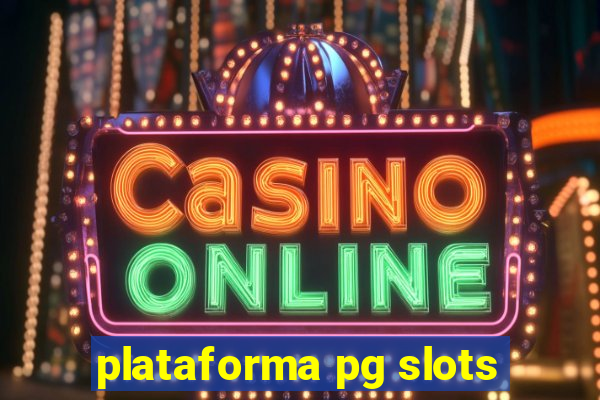 plataforma pg slots