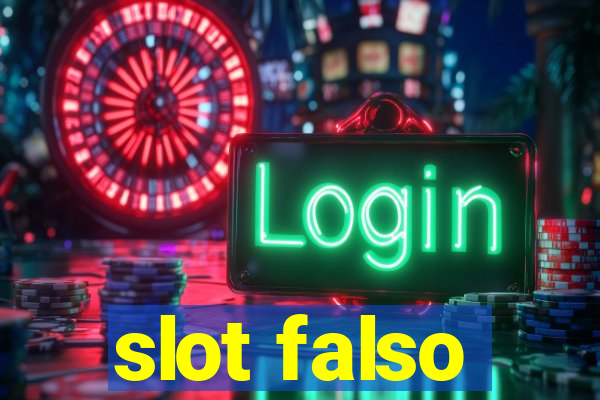 slot falso