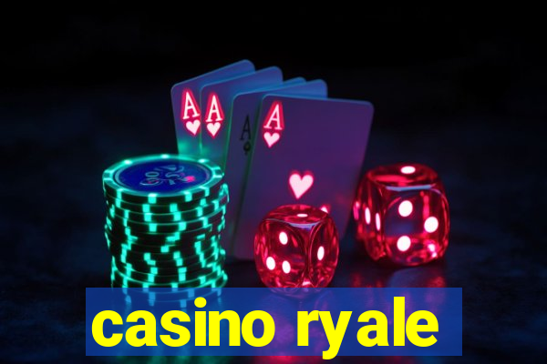 casino ryale