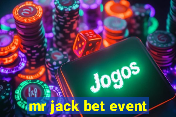 mr jack bet event