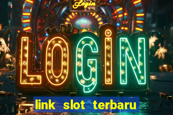 link slot terbaru hari ini