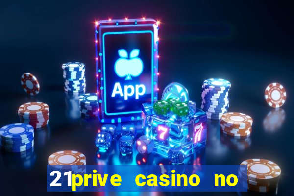 21prive casino no deposit bonus