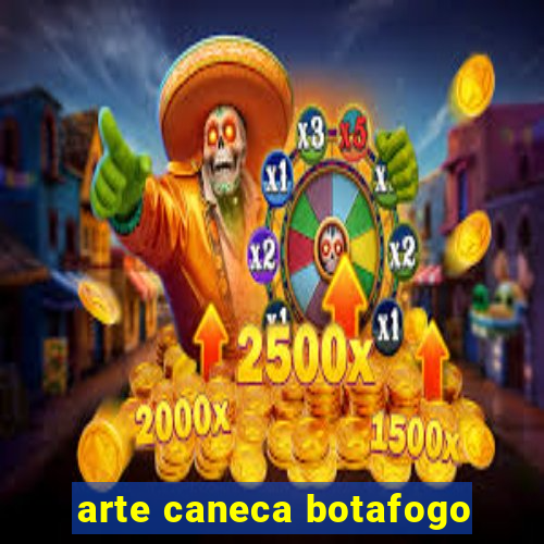 arte caneca botafogo