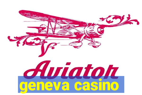 geneva casino