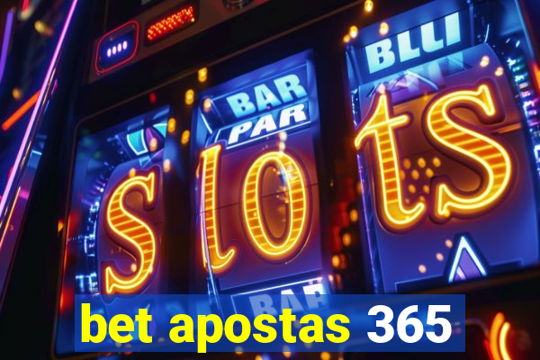 bet apostas 365