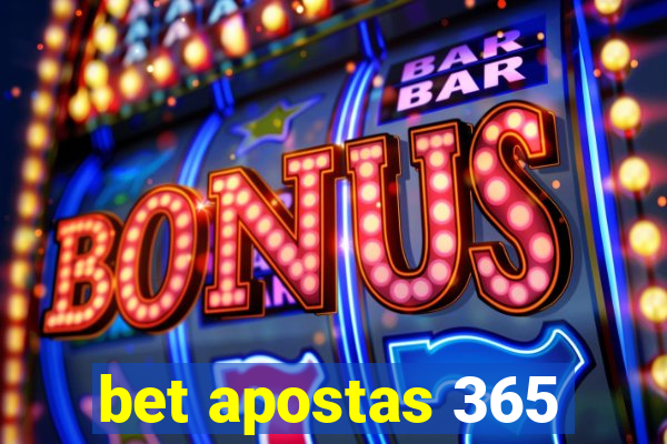 bet apostas 365