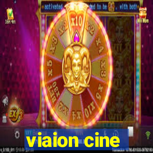 viaion cine