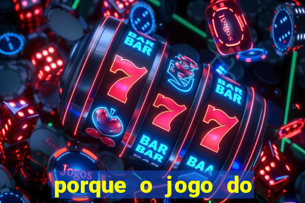 porque o jogo do tigrinho vicia