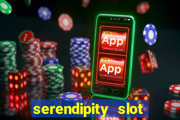 serendipity slot free play