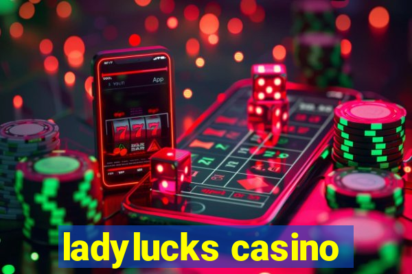 ladylucks casino