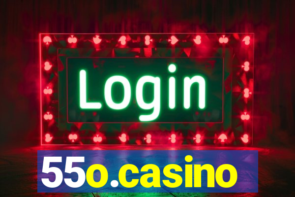 55o.casino