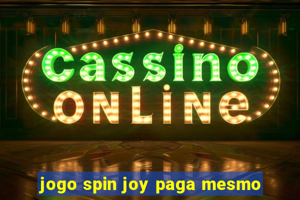 jogo spin joy paga mesmo