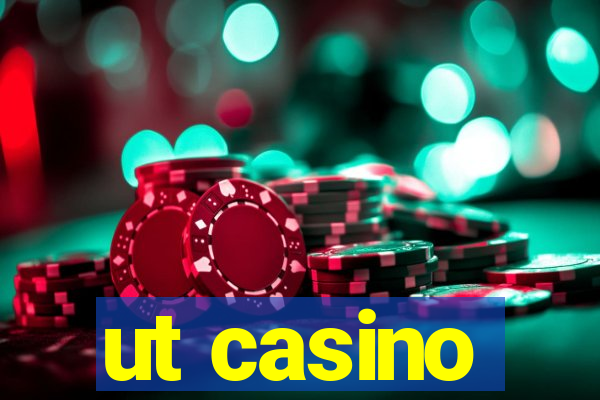 ut casino