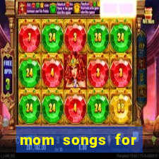 mom songs for mother's day