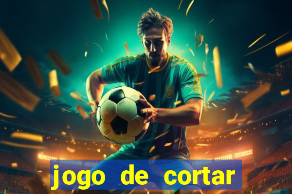 jogo de cortar frutinha para ganhar dinheiro