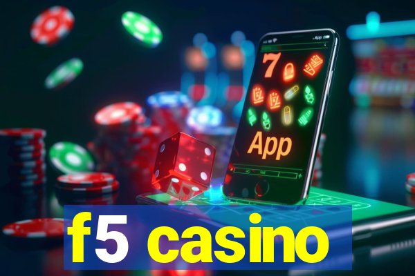 f5 casino