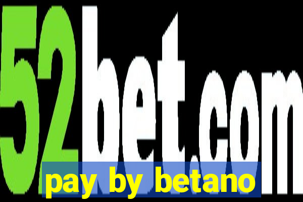 pay by betano