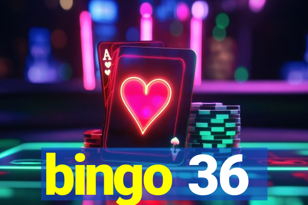 bingo 36